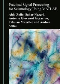 Practical Signal Processing for Seismology Using MATLAB