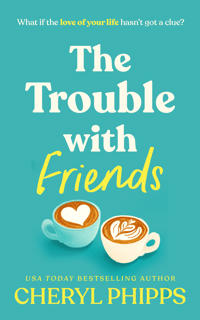 The Trouble with Friends