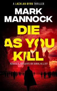 DIE AS YOU KILL