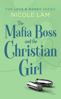 The Mafia Boss and the Christian Girl