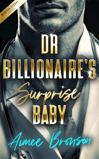 Doctor Billionaire's Surprise Baby