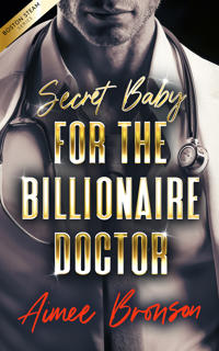Secret Baby for the Billionaire Doctor