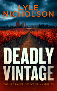 Deadly Vintage: Murder in the Vineyard