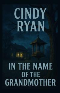 In the Name of the Grandmother