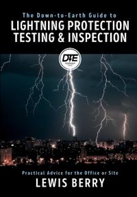 The Down-to-Earth Guide to Lightning Protection Testing & Inspection