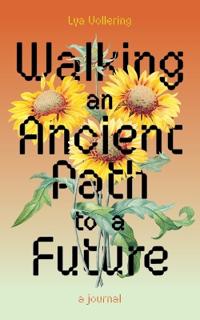 Walking an Ancient Path to a Future