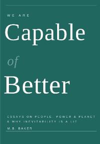 We Are Capable of Better