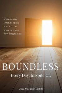 Boundless. Every Day. In Spite Of.