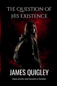 The Question of His Existence