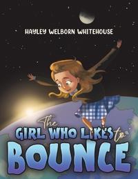 The Girl Who Likes to Bounce