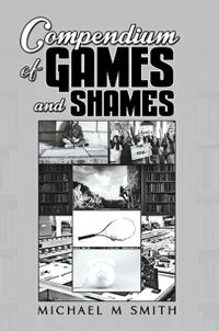 Compendium of Games and Shames