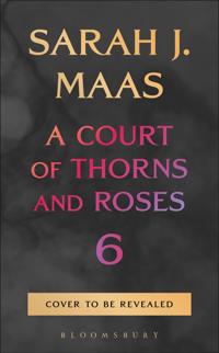 Bokomslag för Court of Thorns and Roses 6
