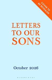 Letters to Our Sons