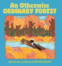 An Otherwise Ordinary Forest