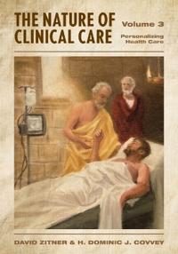 Bokomslag för "The Nature of Clinical Care - Volume 3"