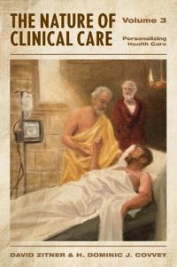 Bokomslag för "The Nature of Clinical Care - Volume 3"