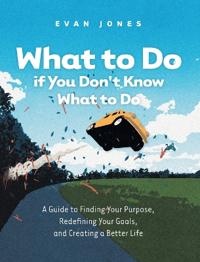 What to Do if You Don't Know What to Do