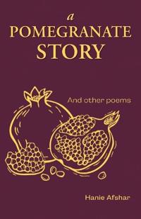 A Pomegranate Story