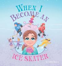 When I Become an Ice Skater