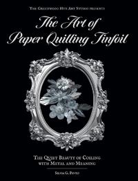 Bokomslag för "The Art of Paper Quilling Tinfoil"