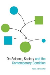 On Science, Society and the Contemporary Condition