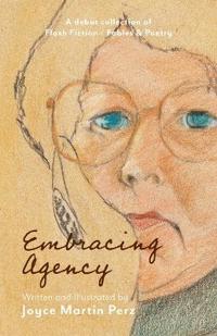 Embracing Agency