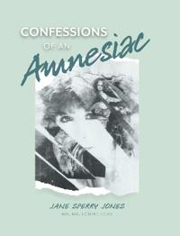 Confessions of an Amnesiac
