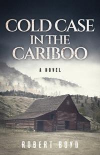 Cold Case in the Cariboo