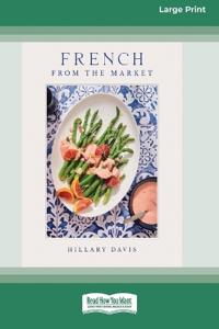 French from the Market (16pt Large Print Edition)