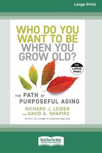 Who Do You Want to Be When You Grow Old?