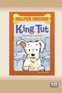 King Tut Helps Ming Stay Weird [Dyslexia-friendly edition]