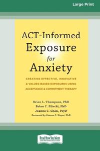 ACT-Informed Exposure for Anxiety