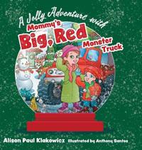 Bokomslag för "A Jolly Adventure with Mommy's Big, Red Monster Truck"