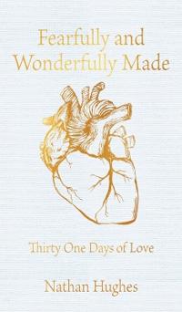 Fearfully And Wonderfully Made