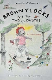 Bokomslag för "Brownylocks and the Two Coyotes (A Christmas Story)"