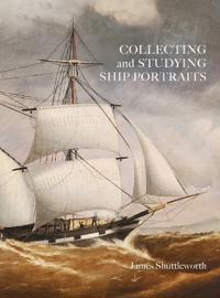 Collecting and Studying Ship Portraits
