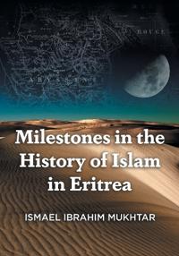 Bokomslag for "Milestones in the History of Islam in Eritrea"