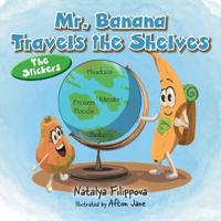 Bokomslag för "Mr. Banana Travels the Shelves"