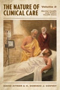 The Nature of Clinical Care - Volume 2