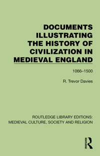 Documents Illustrating the History of Civilization in Medieval England