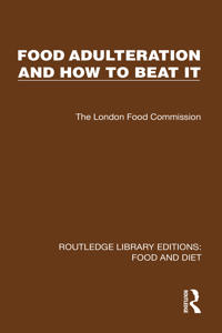 Food Adulteration and How to Beat It