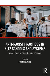 Bokomslag för "Anti–Racist Practices in K–12 Schools and Systems"
