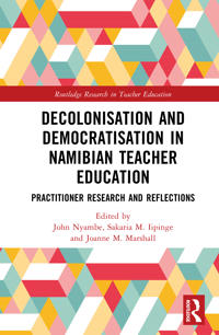 Decolonisation and Democratisation in Namibian Teacher Education
