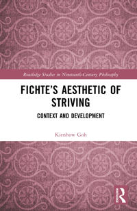 Fichte’s Aesthetic of Striving