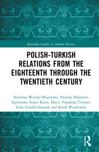Polish-Turkish Relations from the Eighteenth through the Twentieth Century