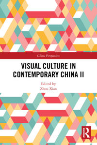 Visual Culture in Contemporary China II