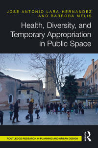 Health, Diversity, and Temporary Appropriation in Public Space