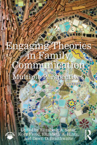 Engaging Theories in Family Communication