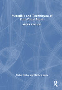 Materials and Techniques of Post-Tonal Music