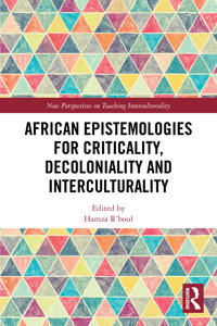 African Epistemologies for Criticality, Decoloniality and Interculturality